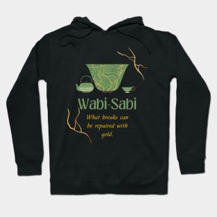 Kintsugi art and Wabi sabi quote: what breaks can be repaired with gold Hoodie